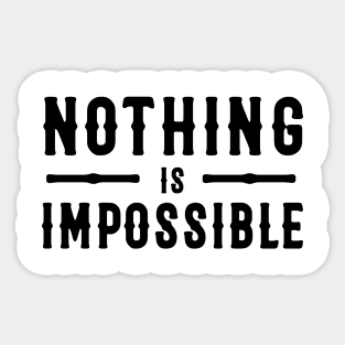 Nothing Is Impossible Design Sticker